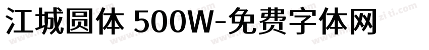 江城圆体 500W字体转换